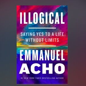Illogical, by Emmanuel Acho, hardcover
